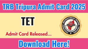 TRB Tripura TET Admit Card 2025 OUT trb.tripura.gov.in TRB Tripura TET Admit Card 2025 OUT trb.tripura.gov.in