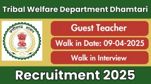 Tribal Welfare Department Dhamtari Guest Teacher Recruitment 2025 - Walk in for PGT, TGT and More Posts