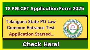 TS PGLCET Application Form 2025 - Check Registration, Dates, Apply Online at lawcet.tsche.ac.in