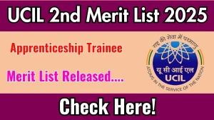 UCIL Apprenticeship Trainee 2nd Merit List 2025 OUT @ ucil.gov.in, Check UCIL Merit List Here UCIL Apprenticeship Trainee 2nd Merit List 2025 OUT @ ucil.gov.in, Check UCIL Merit List Here