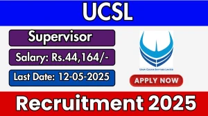 UCSL Supervisor Recruitment 2025 - Apply Online for 18 Posts