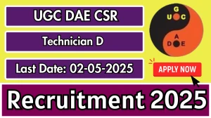 UGC DAE CSR Technician D Recruitment 2025 - Apply Online UGC DAE CSR Technician D Recruitment 2025 - Apply Online