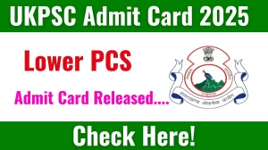 UKPSC Lower PCS Admit Card 2025 Out Download Link psc.uk.gov.in