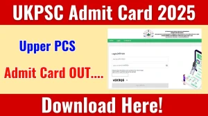 UKPSC Upper PCS Admit Card 2025 OUT psc.uk.gov.in