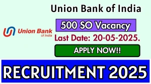 Union Bank of India SO Recruitment 2025 - Apply Online for 500 Posts Union Bank of India SO Recruitment 2025 - Apply Online for 500 Posts