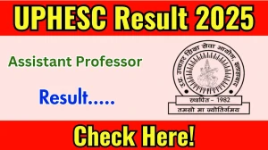 UPHESC Assistant Professor Result 2025 Out Soon at uphesc.org, Direct Link to Download Result PDF Here UPHESC Assistant Professor Result 2025 Out Soon at uphesc.org, Direct Link to Download Result PDF Here