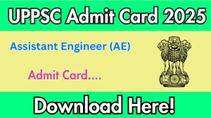 UPPSC AE Admit Card 2025 OUT uppsc.up.nic.in Download Hall Ticket UPPSC AE Admit Card 2025 OUT uppsc.up.nic.in Download Hall Ticket