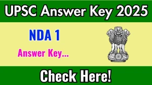 UPSC Answer Key 2025 Out (Unofficial) Download NDA 1 Answer Key Here