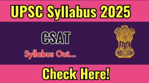 UPSC CSAT Syllabus 2025 Out Direct Link to Download Syllabus PDF here