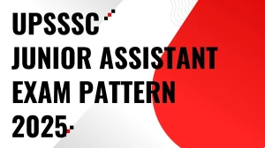 UPSSSC Junior Assistant Exam Pattern 2025