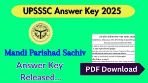UPSSSC Mandi Parishad Sachiv Answer Key 2025 Out upsssc.gov.in Download Answer Key Here