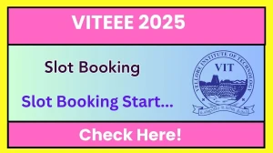 VITEEE 2025 Slot Booking OTBS Link, Step-by-Step Guide, Admit Card Info & Important Dates