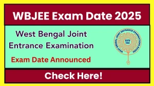 WBJEE Exam Date 2025 Out wbjeeb.in Check Exam Date Here