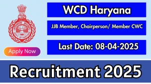 WCD Haryana Various Recruitment 2025 - Apply Offline for 15 JJB Member, Chairperson/ Member CWC Posts