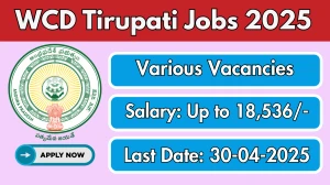 WCD Tirupati Recruitment 2025 - Apply Offline for 12 Counsellor, Social Worker and Other Posts
