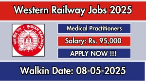 Western Railway Medical Practitioners Recruitment 2025 – Walk in for 04 Posts
