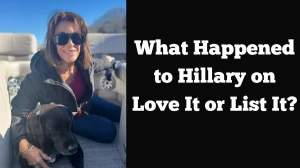 What Happened to Hillary on Love It or List It? Why Did Hillary Leave Love It or List It?