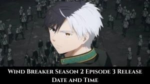 Wind Breaker Season 2 Episode 3 Release Date and Time, Where to Watch?