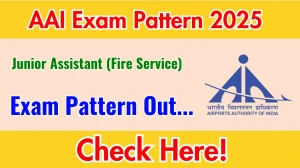 AAI Junior Assistant Exam Pattern 2025