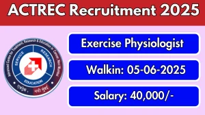 ACTREC Exercise Physiologist Recruitment 2025 – Walk in