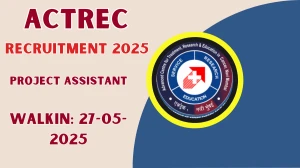 ACTREC Project Assistant Recruitment 2025 – Walk in ACTREC Project Assistant Recruitment 2025 – Walk in