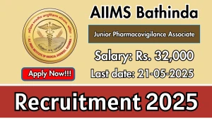 AIIMS Bathinda Junior Pharmacovigilance Associate Recruitment 2025 - Apply Online for 01 Posts Before May 21