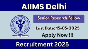 AIIMS Delhi Senior Research Fellow Recruitment 2025 - Apply Offline