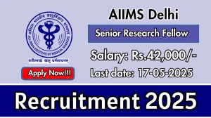 AIIMS Delhi Senior Research Fellow Recruitment 2025 - Apply Offline AIIMS Delhi Senior Research Fellow Recruitment 2025 - Apply Offline