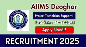 AIIMS Deoghar Project Technician Support I Recruitment 2025 - Apply Offline for 01 Posts