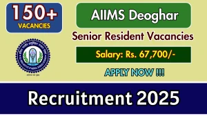 AIIMS Deoghar Senior Resident Recruitment 2025 - Apply Online for 183 Posts AIIMS Deoghar Senior Resident Recruitment 2025 - Apply Online for 183 Posts