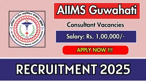 AIIMS Guwahati Consultant Recruitment 2025 - Apply Offline for 02 Posts Before May 04 AIIMS Guwahati Consultant Recruitment 2025 - Apply Offline for 02 Posts Before May 04