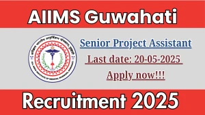 AIIMS Guwahati Senior Project Assistant Recruitment 2025 - Apply Online AIIMS Guwahati Senior Project Assistant Recruitment 2025 - Apply Online
