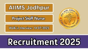 AIIMS Jodhpur Project Staff Nurse Recruitment 2025 – Walk in