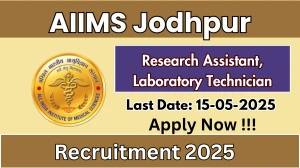 AIIMS Jodhpur Recruitment 2025 - Apply Online for 12 Research Assistant, Laboratory Technician AIIMS Jodhpur Recruitment 2025 - Apply Online for 12 Research Assistant, Laboratory Technician