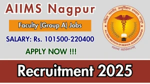AIIMS Nagpur Faculty (Group A) Recruitment 2025 - Apply Online for 58 Posts AIIMS Nagpur Faculty (Group A) Recruitment 2025 - Apply Online for 58 Posts