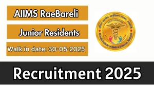 AIIMS RaeBareli Junior Residents Recruitment 2025 – Walk in for 10 Posts AIIMS RaeBareli Junior Residents Recruitment 2025 – Walk in for 10 Posts