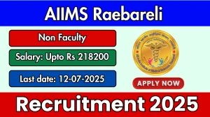 AIIMS Raebareli Non Faculty Recruitment 2025 - Apply Offline for 11 Posts