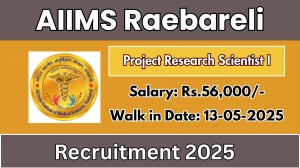 AIIMS Raebareli Project Research Scientist I Recruitment 2025 – Walk in