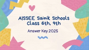 AISSEE Sainik Schools Class 6th, 9th Answer Key 2025 OUT at exams.nta.ac.in Download PDF AISSEE Sainik Schools Class 6th, 9th Answer Key 2025 OUT at exams.nta.ac.in Download PDF