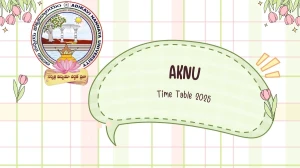 AKNU Time Table 2025 Announced @ aknu.edu.in Details Here AKNU Time Table 2025 Announced @ aknu.edu.in Details Here