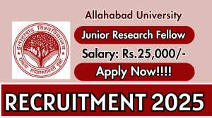 Allahabad University Junior Research Fellow Recruitment 2025 - Apply Offline