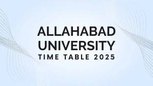 Allahabad University Time Table 2025 Announced @ allduniv.ac.in Details Here Allahabad University Time Table 2025 Announced @ allduniv.ac.in Details Here