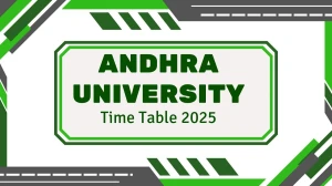 Andhra University Time Table 2025 Announced @ andhrauniversity.edu.in Details Here Andhra University Time Table 2025 Announced @ andhrauniversity.edu.in Details Here