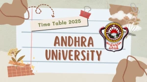 Andhra University Time Table 2025 Announced @ andhrauniversity.edu.in Details Here