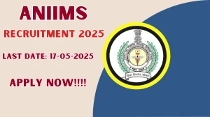 ANIIMS Recruitment 2025 - Apply Offline for 04 Professor, Associate Professor and Other Posts ANIIMS Recruitment 2025 - Apply Offline for 04 Professor, Associate Professor and Other Posts