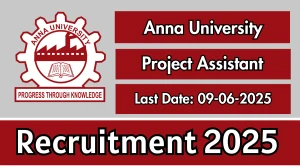 Anna University Project Assistant Recruitment 2025 - Apply Offline