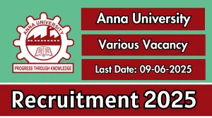 Anna University Recruitment 2025 - Apply Offline for 04 Research Associate, JRF and More Posts