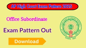 AP High Court Office Subordinate Exam Pattern 2025 AP High Court Office Subordinate Exam Pattern 2025