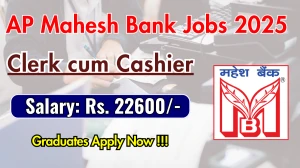 AP Mahesh Bank Clerk cum Cashier Recruitment 2025 - Apply Online for 50 Posts AP Mahesh Bank Clerk cum Cashier Recruitment 2025 - Apply Online for 50 Posts