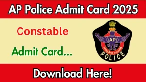 AP Police Constable Admit Card 2025 Out slprb.ap.gov.in Get Direct Link Here